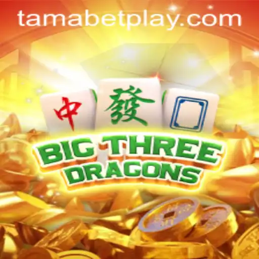BigThreeDragons: Dive into the Exciting World of TAMABET