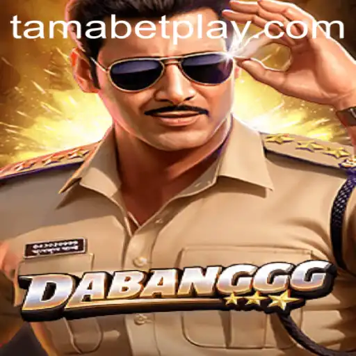 Unveiling the Thrills of DABANGGG in the World of TAMABET