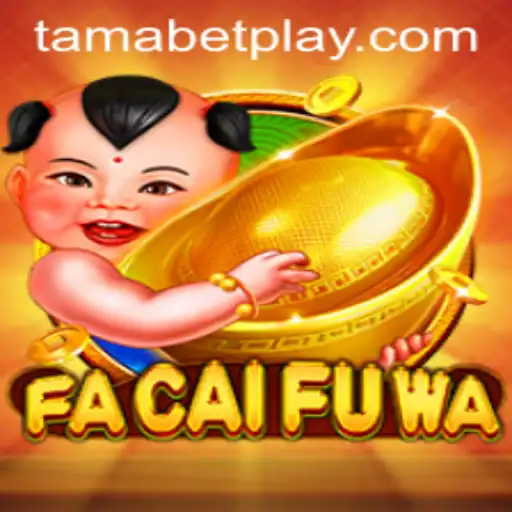 FaCaiFuWa: A Dive into the Exciting World of TAMABET