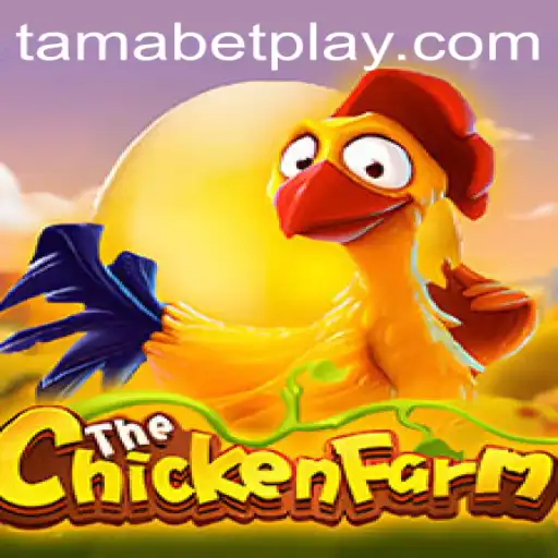 Discovering ChickenFarm: The Ultimate TAMABET Experience
