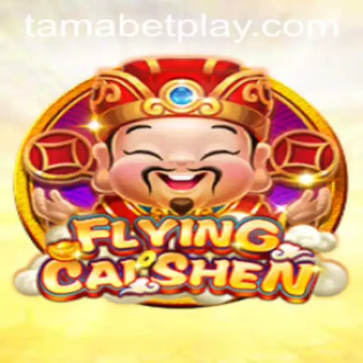 FlyingCaiShen: An In-Depth Exploration of the Exciting TAMABET Game