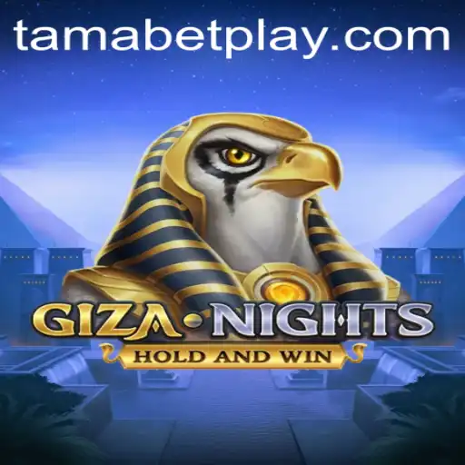 Unveiling the Mysteries of GizaNights: The World of TAMABET