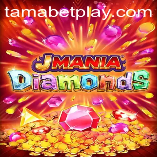 Exploring the Exciting World of JManiaDiamonds and the Intriguing Concept of TAMABET