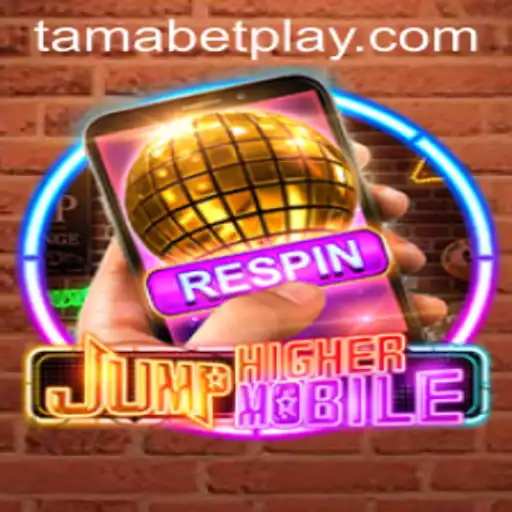 JumpHighermobile: Mastering the Art of Leap with TAMABET