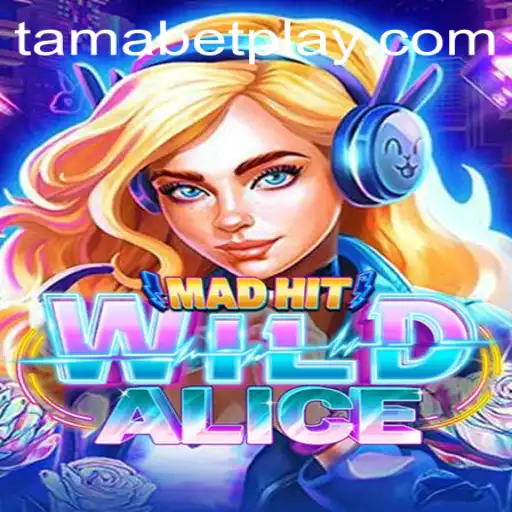 Exploring the Enchanting World of MadHitWildAlice: A Deep Dive into Gameplay and Strategy