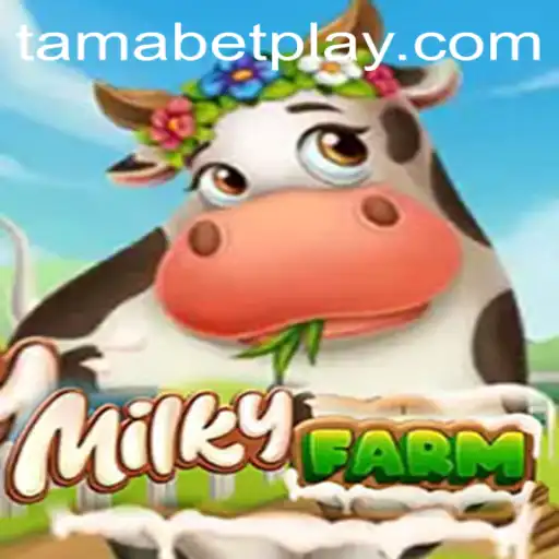 Unveiling MilkyFarm: A Deep Dive into the Whimsical World with TAMABET