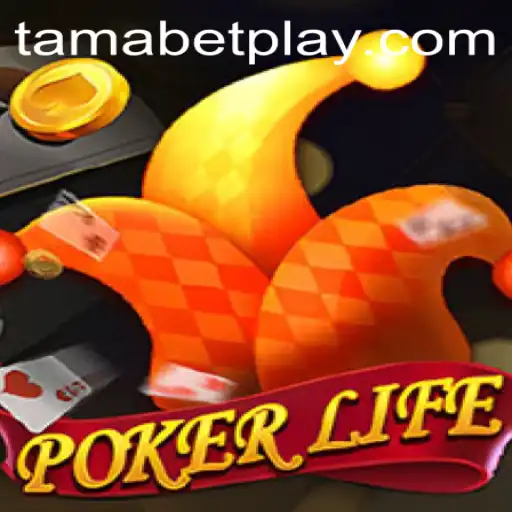Unveiling PokerLife: A Modern Take on Classic Poker Enhanced by TAMABET