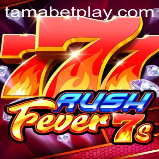 The Thrilling World of RushFever7s: Gaming Meets TAMABET